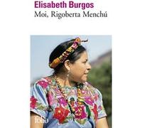Moi, Rigoberta Menchú: Une vie et une voix, la révolution au Guatemala