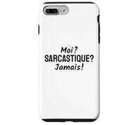 Moi Sarcastique Jamais Dictons Sarcastiques Coque pour iPhone 7 Plus/8 Plus