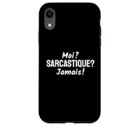 Moi Sarcastique Jamais Dictons Sarcastiques Coque pour iPhone XR