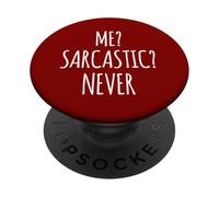 Moi, Sarcastique, jamais, drôle, Intelligent, drôle et drôle PopSockets PopGrip Adhésif