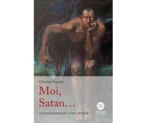 Moi, Satan... - Christine Sagnier - Ateliers Henry Dougier - broché - Contes / Légendes