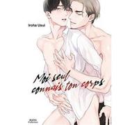 Moi seul connais ton corps Iroha Usui (Auteur), Iroha Usui (Illustration), Iroha Usui (Scénario)