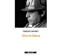 Moi, Silvio de Clabecq, militant ouvrier - Françoise Thirionet - Agone - broché - Etude