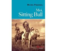Moi, Sitting Bull