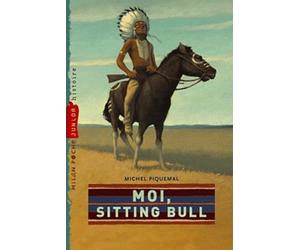 Moi, Sitting Bull