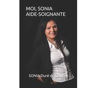 MOI, SONIA, AIDE-SOIGNANTE