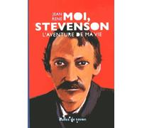 Moi, Stevenson - L'aventure De Ma Vie