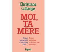 Moi, ta mère: Ce que les parents n'osent pas dire... Ce que les jeunes ne veulent pas entendre...