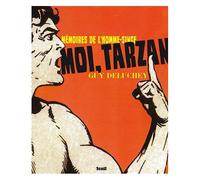 Moi, Tarzan - Mémoires De L'homme-Singe