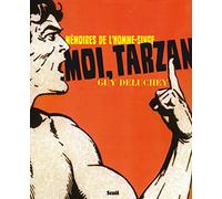 Moi, Tarzan - Mémoires De L'homme-Singe