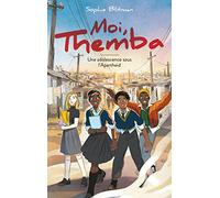 Moi, Themba - Une adolescence sous l'Apartheid