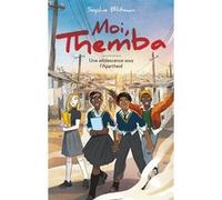 Moi, Themba - Une adolescence sous l'Apartheid Sophie Blitman (Auteur)