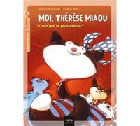 Moi, Thérèse Miaou - C'est qui la plus classe ? - CP/CE1 6/7 ans Gérard Moncomble (Auteur), Frédéric Pillot (Illustration)