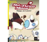 Moi, Thérèse Miaou - Dégage, sac à puces ! CP/CE1 6/7 ans Gérard Moncomble (Auteur), Frédéric Pillot (Illustration)