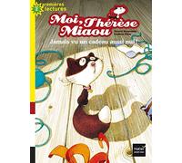 Moi, Thérèse Miaou - Jamais vu un cadeau aussi nul ! CP/CE1 6/7 ans