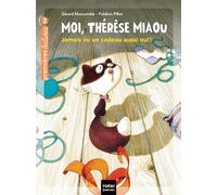 Moi, Thérèse Miaou - Jamais vu un cadeau aussi nul ! CP/CE1 6/7 ans