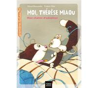 Moi, Thérèse Miaou - Mon chaton d'adoption CP/CE1 6/7 ans - Gérard Moncomble - Hatier Jeunesse - Poche - Roman cadet