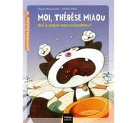 Moi, Thérèse Miaou - Qui a piqué mes croquettes ? CP/CE1 6/7 ans Gérard Moncomble (Auteur), Frédéric Pillot (Illustration)