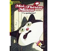 Moi, Thérèse Miaou - Y a quelqu'un ? CP/CE1 6/7 ans