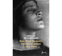 Moi Tina Modotti, heureuse parce que libre