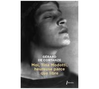 Moi Tina Modotti, Heureuse Parce Que Libre