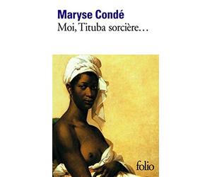 Moi. Tituba sorcière de Condé. Maryse (1988) Poche
