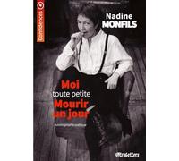 Moi tout petite mourir un jour: Autobiographie poétique