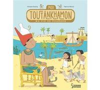 Moi, Toutankhamon, ma vie de pharaon Fabrice Mosca (Illustration), Viviane Koenig (Auteur)