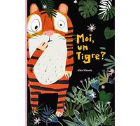 Moi, un tigre ?
