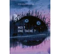 Pieter Koolwijk – Moi ? Une tache ? – Album jeunesse – Cartonné – Kaleidoscope