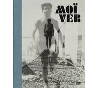 Moï Ver Catalogue de l'exposition Julie Jones (Direction), Karolina Ziebinska-Lewandowska (Direction)