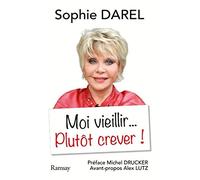 Moi vieillir, plutôt crever !