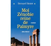 Moi Zénobie, reine de Palmyre