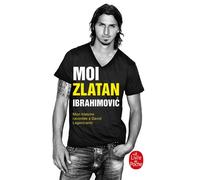Moi, Zlatan Ibrahimovic - Zlatan Ibrahimovic - Lgf - Poche - Biographie