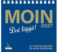 MOIN!: Postkartenkalender 2027: Nützt ja nix! | 53 Postkarten mit norddeutschen Sprüchen und Weisheiten. Humorvoll, nordisch, MOIN