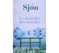 Moindre des mondes (Le)