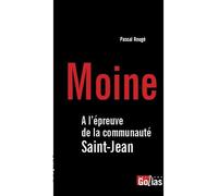 Moine A l'épreuve de la communauté Saint-Jean - Pascal Rougé - Golias Eds - broché - Témoignage