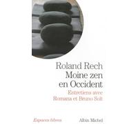 Moine zen en occident: Entretiens avec Romana et Bruno Solt