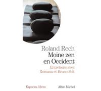 Moine zen en occident: Entretiens avec Romana et Bruno Solt