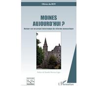 Moines aujourd'hui ? – Retour sur un projet interrompu de réforme monastique – L'Harmattan