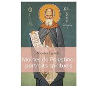 Moines de Palestine : portraits spirituels