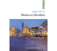 Moines et chevaliers Eugène Green (Auteur)