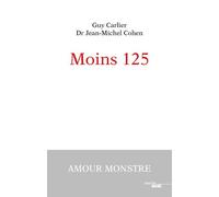 Moins 125 - Guy Carlier - Le Cherche-Midi - broché - Témoignage