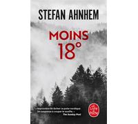 Moins 18° - Stefan Ahnhem - Lgf - Poche - Roman