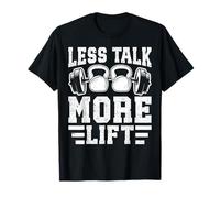 Moins de Conversation, Plus de Levage T-Shirt