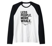 Moins de Gens Plus de Baleine Manche Raglan