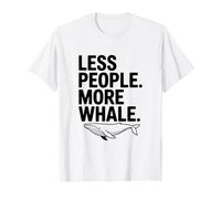 Moins de Gens Plus de Baleine T-Shirt