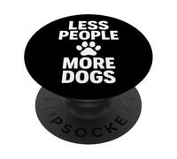 Moins de Gens Plus de Chiens Art Amusant pour Les Amoureux des Chiens PopSockets PopGrip Adhésif