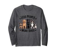 Moins de Gens Plus de Chiens Déclaration des Amoureux des Chiens Manche Longue
