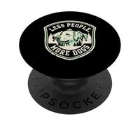 Moins de Gens Plus de Chiens Passionné de Chiens PopSockets PopGrip Adhésif